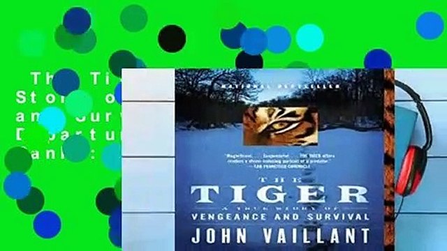 The Tiger: A True Story of Vengeance and Survival (Vintage Departures) Best Sellers Rank : #4