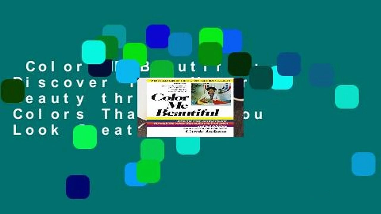 Color ME Beautiful: Discover Your Natural Beauty through the Colors That Make You Look Great   Fe