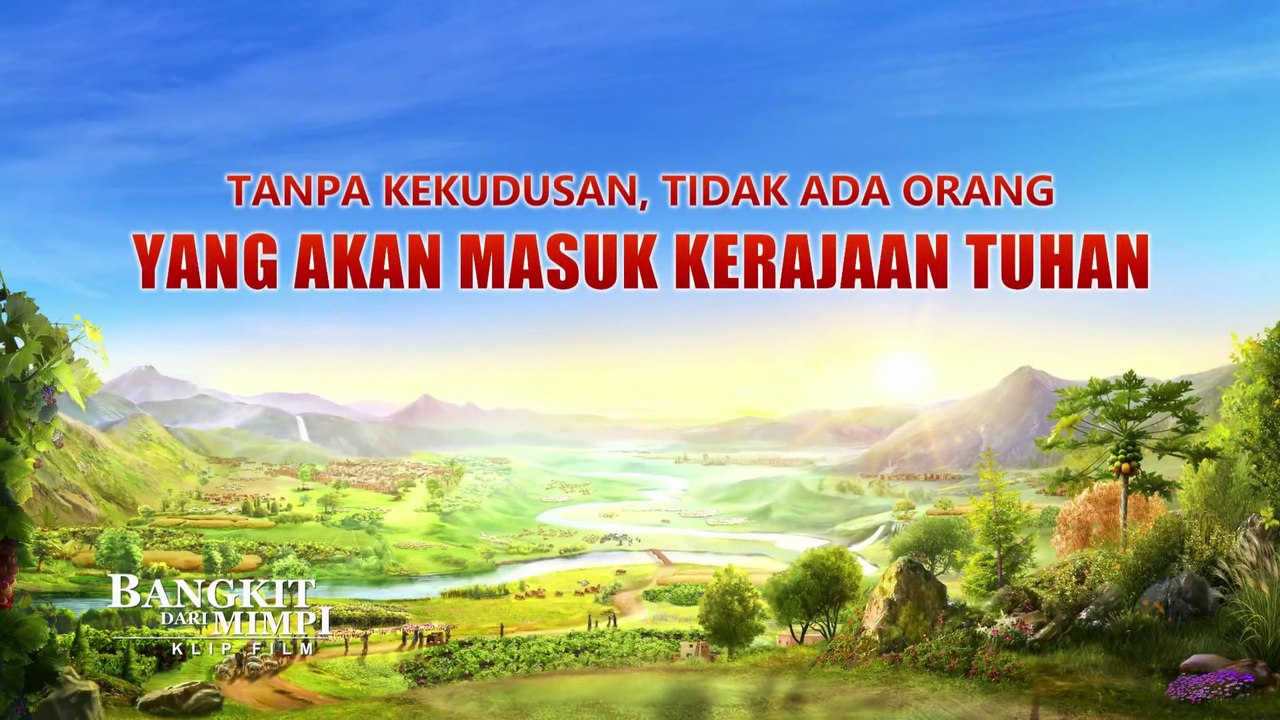 Film Rohani Terbaru | Klip Film BANGKIT DARI MIMPI（2）Tanpa Kekudusan, Tidak Ada Orang yang Akan Masuk Kerajaan Tuhan