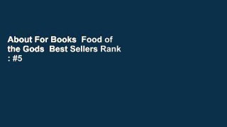 About For Books  Food of the Gods  Best Sellers Rank : #5