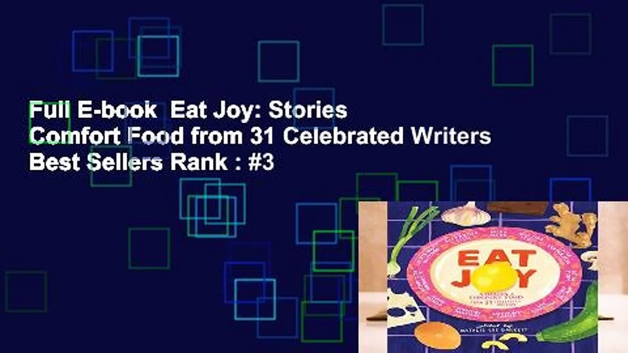Full E-book  Eat Joy: Stories   Comfort Food from 31 Celebrated Writers  Best Sellers Rank : #3