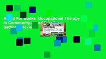 About For Books  Occupational Therapy in Community-based Practice Settings  Review