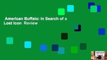 American Buffalo: In Search of a Lost Icon  Review