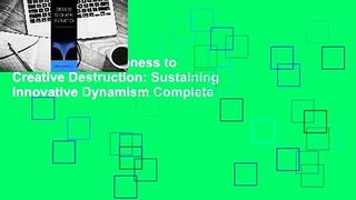 Full E-book  Openness to Creative Destruction: Sustaining Innovative Dynamism Complete