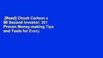 [Read] Chuck Carlson s 60 Second Investor: 201 Proven Money-making Tips and Tools for Every
