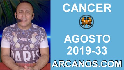 HOROSCOPO CANCER - Semana 2019-33 Del 11 al 17 de agosto de 2019 - ARCANOS.COM