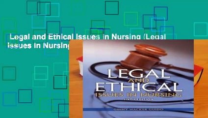 Legal and Ethical Issues in Nursing (Legal Issues in Nursing ( Guido))  For Kindle