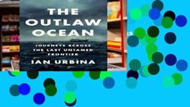 The Outlaw Ocean: Journeys Across the Last Untamed Frontier Complete