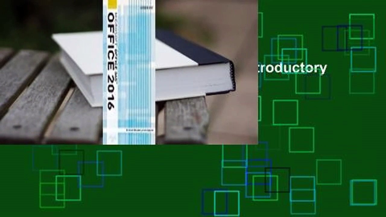 Microsoft Office 2016: Illustrated Introductory
