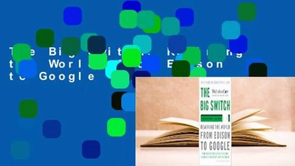 The Big Switch: Rewiring the World, from Edison to Google