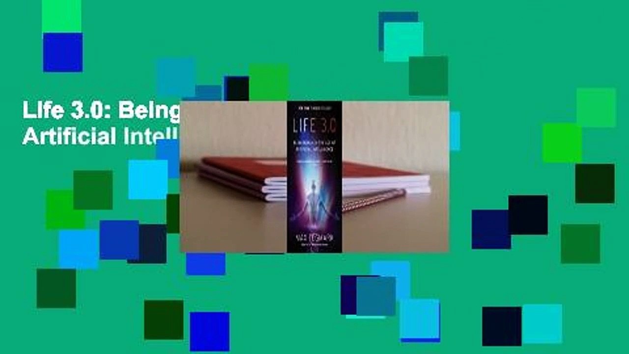 Life 3.0: Being Human in the Age of Artificial Intelligence