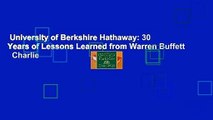 University of Berkshire Hathaway: 30 Years of Lessons Learned from Warren Buffett   Charlie