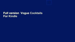 Full version  Vogue Cocktails  For Kindle