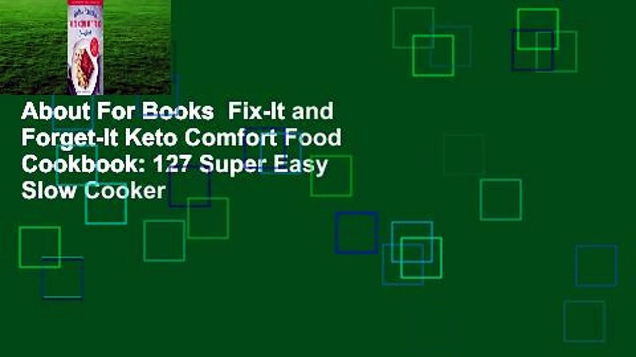 About For Books  Fix-It and Forget-It Keto Comfort Food Cookbook: 127 Super Easy Slow Cooker