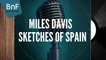 Miles Davis - Sketches of Spain (Full Album)