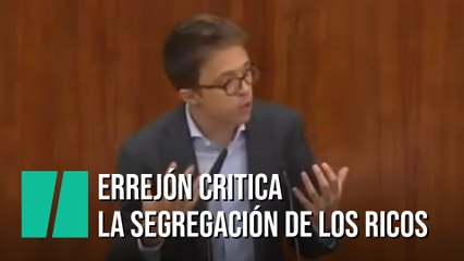 Errejón critica la segregación de los ricos