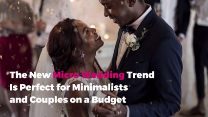 The New Micro Wedding Trend Is Perfect for Minimalists and Couples on a Budget