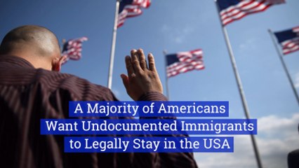 A Study Says Americans Want Illegal Immigrants
