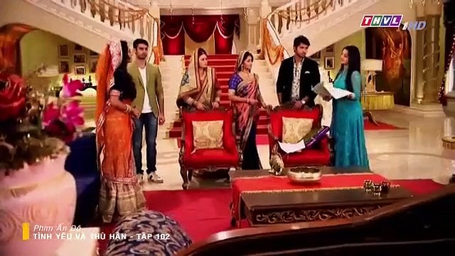 Tình Yêu Và Thù Hận Tập 102 - phim tinh yeu va thu han tap 103 - Phim Ấn Độ THVL1 Lồng Tiếng - phim tinh yeu va thu han tap 102