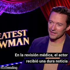 Hugh Jackman y su lucha contra  el cáncer de piel