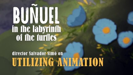 Buñuel in the Labyrinth of the Turtles Movie - Utilizing Animation