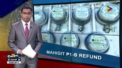 Mahigit isang bilyong pisong refund sa sobrang singil sa kuryente, ipinatupad na