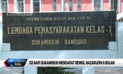 133 Napi Sukamiskin Mendapat Remisi, Termasuk Nazarudin Terima Remisi 6 Bulan