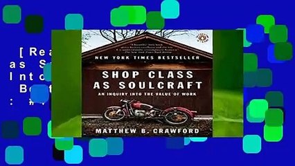 [Read] Shop Class as Soulcraft: An Inquiry Into the Value of Work  Best Sellers Rank : #4