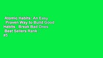Atomic Habits: An Easy   Proven Way to Build Good Habits   Break Bad Ones  Best Sellers Rank : #5