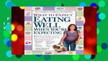 Full E-book  What to Expect: Eating Well When You re Expecting (What to Expect (Workman