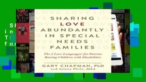 Sharing Love Abundantly in Special Needs Families: The 5 Love Languages(r) for Parents Raising