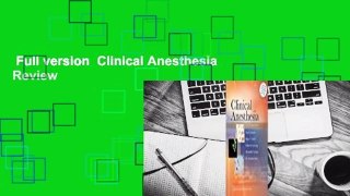 Full version  Clinical Anesthesia  Review