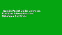 Nurse's Pocket Guide: Diagnoses, Prioritized Interventions and Rationales  For Kindle