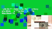 Life On the Color Line: The True Story of a White Boy Who Discovered He  Was Black  For Kindle