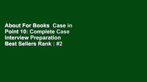 About For Books  Case in Point 10: Complete Case Interview Preparation  Best Sellers Rank : #2