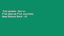 Full version  Zen as F*ck (Zen as F*ck Journals)  Best Sellers Rank : #3