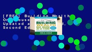 [FREE] Building Wealth One House at a Time, Updated and Expanded, Second Edition