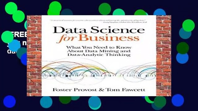[FREE] Data Science for Business: What you need to know about data mining and data-analytic