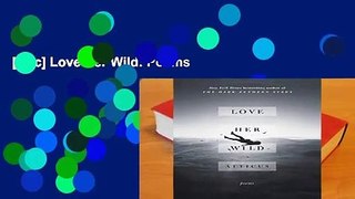[Doc] Love Her Wild: Poems