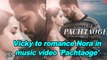 Vicky Kaushal to romance Nora Fatehi in his first-ever music video 'Pachtaoge'