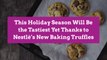 This Holiday Season Will Be the Tastiest Yet Thanks to Nestlé’s New Baking Truffles