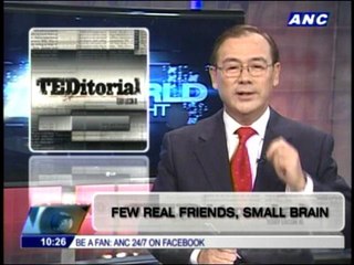 Teditorial: Few real friends, small brain