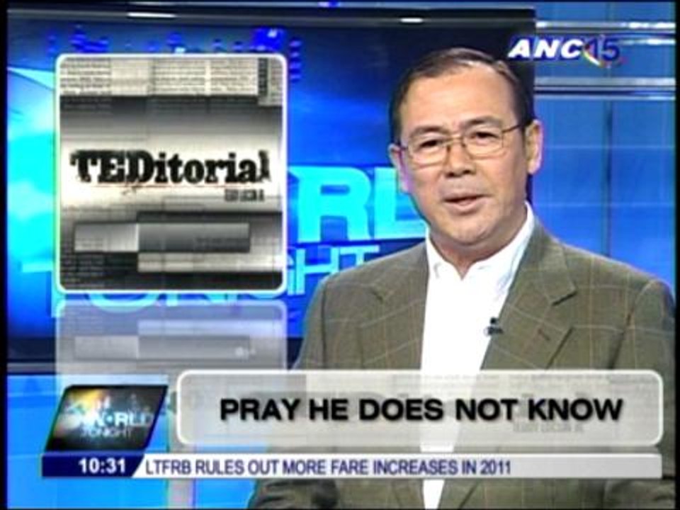 Teditorial: Pray he does not know