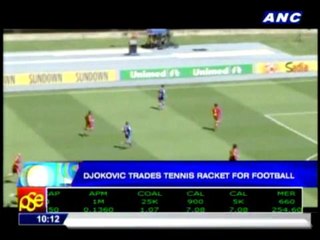 Djokovic trades tennis racket for football