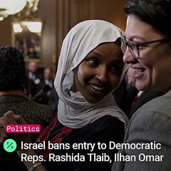 Download Video: Israel Bans Entry to Reps. Rashida Tlaib, Ilhan Omar After Trump's Tweet