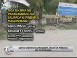 EXCL- Maguindanao district supervisor dies in ambush