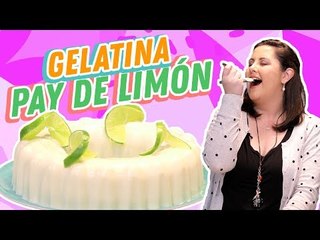 Gelatina de pay de limón | Cocina Delirante