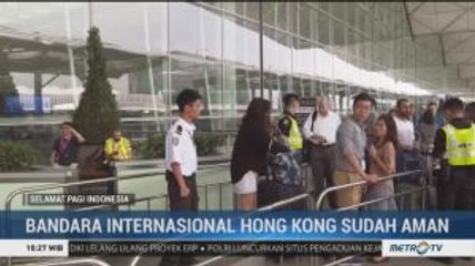 Pascademo, Bandara Internasional Hong Kong Kembali Normal