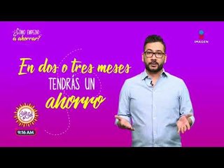 ¿Cómo empezar a ahorrar? | Sale el Sol