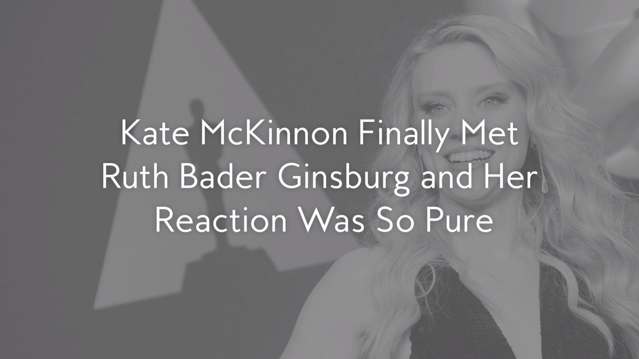 Kate McKinnon Finally Met Ruth Bader Ginsburg and Her Reaction Was So Pure